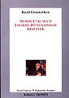 Nermi Uygur'un Felsefe Dünyasından Kesitler