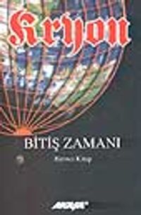 Kryon / Bitiş Zamanı / 1. Kitap