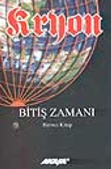 Kryon / Bitiş Zamanı / 1. Kitap