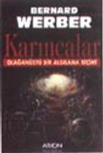 Karıncalar / Olağanüstü Bir Algılama Biçimi