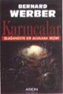 Karıncalar / Olağanüstü Bir Algılama Biçimi