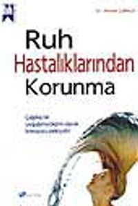 Ruh Hastalıklarından Korunma