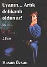 Uyanın Artık Delikanlı Oldunuz