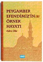 Peygamber Efendimiz'in Örnek Hayatı