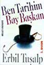 Ben Tarihim Bay Başkan