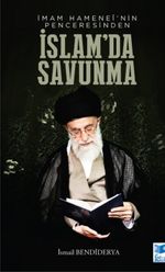 İmam Hamanei'nin Penceresinden İslamda Savunma