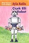 &Ccedil;i&ccedil;ek Elli Robot