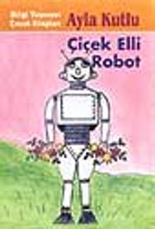 Çiçek Elli Robot