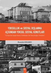 Yoksulluk ve Sosyal Dışlanma Açısından Yoksul Sosyal Konutları 