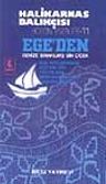 Ege'den Denize Bırakılmış Bir Çiçek