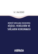 Medeni Yargılama Hukukunda Kişisel Verilerin ve Sırların Korunması
