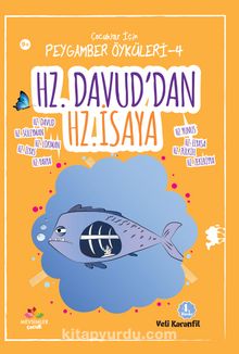 Hz. Davud'dan Hz. İsa'ya / Çocuklar için Peygamber Öyküleri 4 - Veli Karanfil