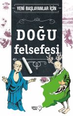 Yeni Başlayanlar İçin Doğu Felsefesi