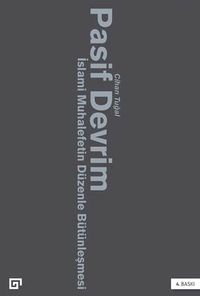 Pasif Devrim & İslami Muhalefetin Düzenle Bütünleşmesi