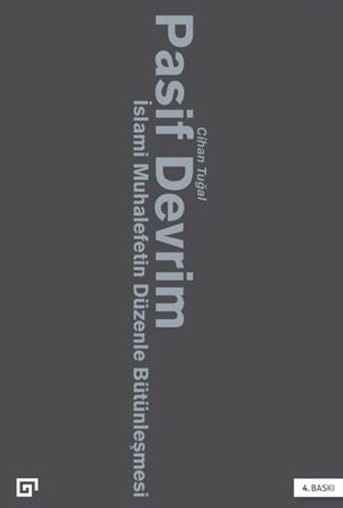 Pasif Devrim & İslami Muhalefetin Düzenle Bütünleşmesi