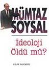 İdeoloji &Ouml;ld&uuml; M&uuml;?