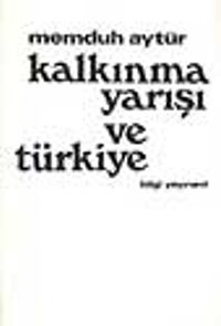 Kalkınma Yarışı Ve Türkiye