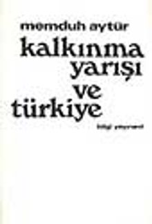 Kalkınma Yarışı Ve Türkiye