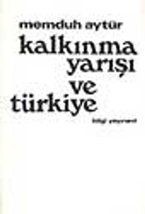 Kalkınma Yarışı Ve Türkiye