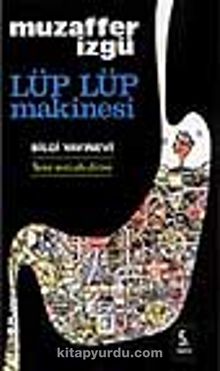Lüp Lüp Makinesi - Muzaffer İzgü