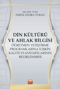Din Kültürü ve Ahlak Bilgisi Öğretmen Yetiştirme Programlarına İlişkin Kalite Standartlarının Belirlenmesi