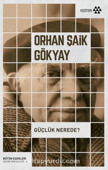 Güçlük Nerede? - Orhan Şaik Gökyay