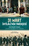 31 Mart İhtilali'nin Tarih&ccedil;esi