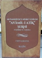 Musannifek'e Nisbet Edilen Avamil-i Atik Şerhi