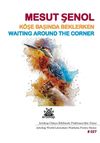 K&ouml;şebaşında Beklerken