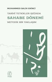 Tarihi Tetkikler Işığında Sahabe Dönemi