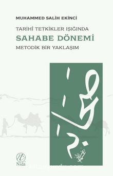 Tarihi Tetkikler Işığında Sahabe Dönemi - Muhammed Salih Ekinci