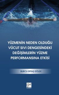 Yüzmenin Neden Olduğu Vücut Sıvı Dengesindeki Değişimlerin Yüzme Performansına Etkisi 