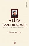 Aliya İzzetbegovi&ccedil; / Yenilik&ccedil;i M&uuml;sl&uuml;man D&uuml;ş&uuml;n&uuml;rler Dizisi 2