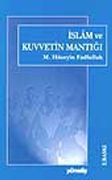 İslam Ve Kuvvetin Mantığı