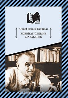 Edebiyat Üzerine Makaleler - Ahmet Hamdi Tanpınar