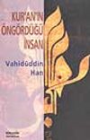 Kur'an'ın &Ouml;ng&ouml;rd&uuml;ğ&uuml; İnsan