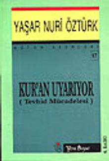 Kuran Uyarıyor & Tevhid Mücadelesi