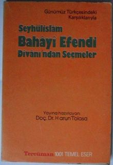 Şeyhülislam Bahayi Efendi Divanından Seçmeler / Günümüz Türkçesindeki Karşılıklarıyla (Kod:T-50)