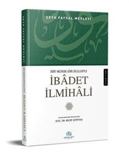 Dört Mezhebe Göre Delilleriyle İbadet İlmihali
