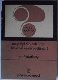 100 Soruda XIX. Yüzyıl Türk Edebiyatı (Tanzimat ve Servetifünun) (Kod:8-E-11)