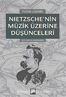 Nietzsche'nin Müzik Üzerine Düşünceleri - Pierre Lasserre