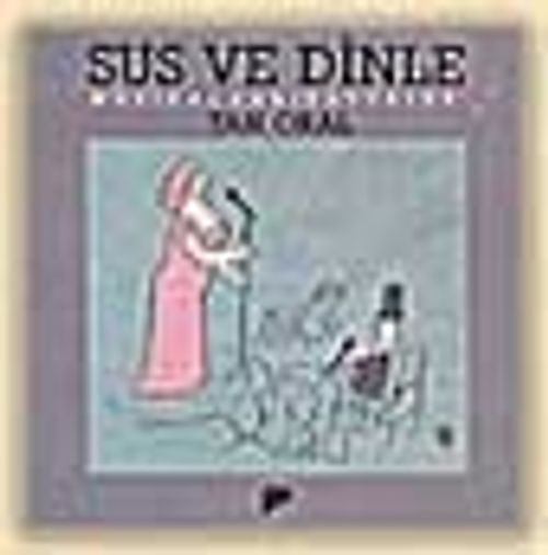 Sus Ve Dinle