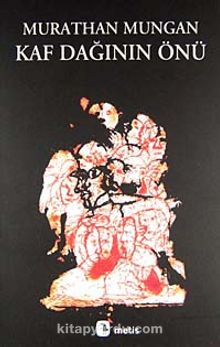 Kaf Dağının Önü - Murathan Mungan