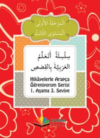 Hikayelerle Arapça Öğreniyorum 1. Aşama 3. Seviye 