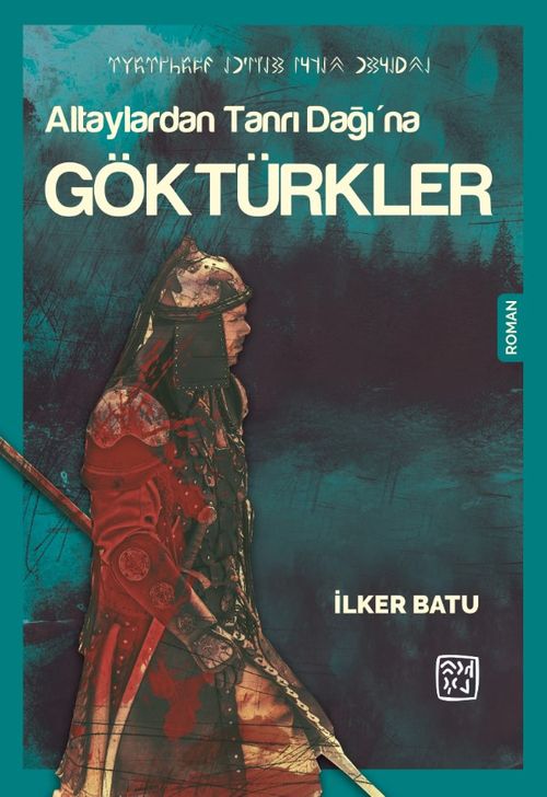 Altaylardan Tanrı Dağı'na Göktürkler