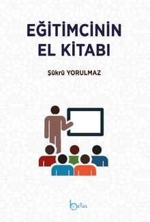 Eğitimcinin El Kitabı - Şükrü Kerim Yorulmaz