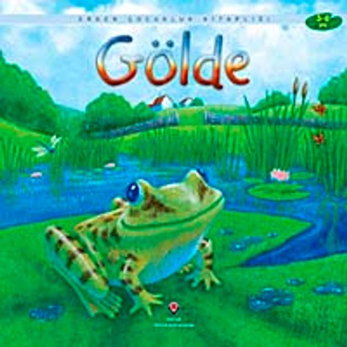 Gölde / Erken Çocukluk Kitaplığı (Sünger Kapaklı)