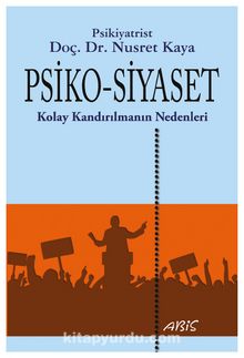 Psiko-Siyaset Kolay Kandırılmanın Nedenleri - Doç. Dr. Nusret Kaya
