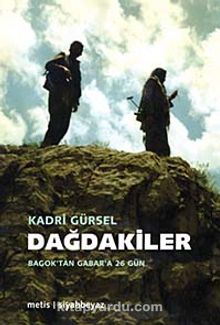 Dağdakiler Bagok'tan Gabar'a 26 gün - Kadri Gürsel