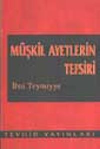 Müşkil Ayetlerin Tefsiri